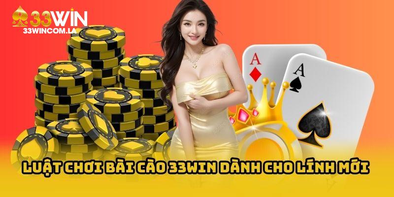 Cách chơi bài tại 33win siêu dễ cho tân binh