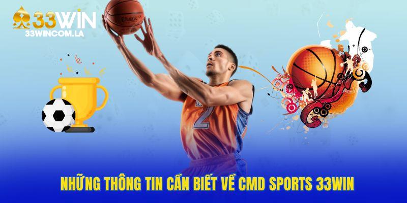 Thông tin tổng quan cần biết về CMD Sports 33WIN