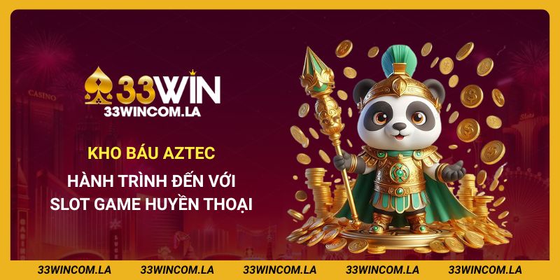 Kho Báu Aztec - Hành Trình Đến Với Slot Game Huyền Thoại